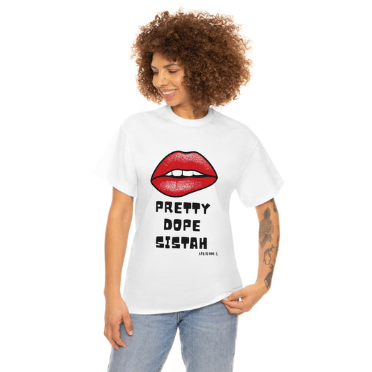 Pretty Dope Sistah (Lip) Unisex Heavy Cotton Tee